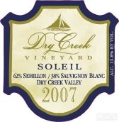 干溪谷蘇蕾晚熟干白葡萄酒(Dry Creek Vineyard 'Soleil' Late Harvest, Dry Creek Valley, USA)