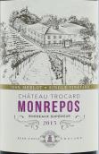 喬卡酒莊蒙勒珀紅葡萄酒(Chateau Trocard Monrepos, Bordeaux Superieur, France)