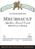 圣馬克酒莊蘇斯威樂（默爾索村）白葡萄酒(Domaine Saint Marc Sous La Velle,Meursault,France)