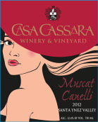 卡薩麝香干白葡萄酒(Casa Cassara Winery Muscat Canelli, Santa Ynez Valley,  USA)