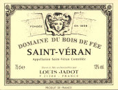 路易亞都飛博園（圣韋朗村）白葡萄酒(Louis Jadot Domaine Bois de Fee, Saint-Veran, France)