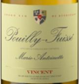 富賽瑪麗安托瓦內特（普伊-富賽）干白葡萄酒(Chateau Fuisse Marie Antoinette, Pouilly-Fuisse, France)