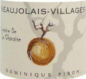 多米尼克?皮龍博若萊村香奈園干紅葡萄酒(Dominique Piron Domaine de la Chanaise Beaujolais Villages, Beaujolais, France)