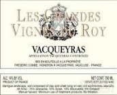 Les Grandes Vignes du Roy Vacqueyras, Rhone, France