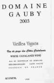 Domaine Gauby Vieilles Vignes Blanc, Vin de Pays des Cotes Catalanes, France