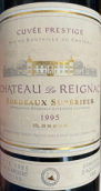 雷尼亞克酒莊特級珍藏紅葡萄酒(Chateau de Reignac Cuvee Prestige, Bordeaux Superieur, France)