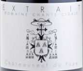 尚特艾斯特雷干紅葡萄酒(Domaine Chante Cigale Extrait Rouge, Chateauneuf-du-Pape, Rhone Valley, France)