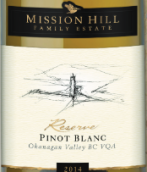 傳教山珍藏白皮諾干白葡萄酒(Mission Hill Family Estate Reserve Pinot Blanc, Okanagan, Canada)