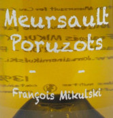米庫(kù)斯基酒莊波魯佐（默爾索一級(jí)園）白葡萄酒(Domaine Francois Mikulski Poruzots, Meursault Premier Cru, France)