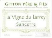 Gitton Pere & Fils Sancerre La Vigne du Larrey, Loire, France