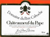 卡博奇酒莊教皇新堡干紅葡萄酒(Jean Pierre Boisson Domaine du Pere Caboche Chateauneuf-du-Pape, Rhone, France)