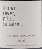 克洛費斯酒莊熱愛夢想祈禱沉默幼藤黑皮諾紅葡萄酒(Domaine du Clos des Fees Aimer Rever Prier Se Taire Pinot Noir Jeunes Vignes, France)