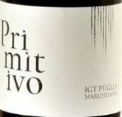 波萬內(nèi)拉酒莊馬爾切薩納普里米蒂沃紅葡萄酒(Polvanera La Marchesana Primitivo IGT, Puglia, Italy)