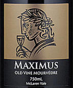 馬克西姆斯酒莊頂級老藤慕合懷特干紅葡萄酒(Maximus Wines Premium Old Vine Mourvedre, McLaren Vale, Australia)