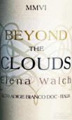 埃琳娜·沃爾奇酒莊白云之外白葡萄酒(Elena Walch Beyond the Clouds Alto Adige Bianco, Trentino-Alto Adige, Italy)