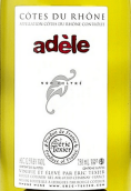 埃里克特西尔酒庄阿黛尔白葡萄酒(Eric Texier Adele Blanc, Cotes du Rhone, France)