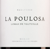 勞爾·佩雷斯酒莊珀魯薩羅馬斯瓦推勒紅葡萄酒(Raul Perez La Poulosa Lomas de Valtuille, Bierzo, Spain)