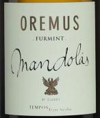 奧廉穆斯酒莊曼多拉斯富爾民特白葡萄酒(Oremus Mandolas Furmint, Tokaj, Hungary)