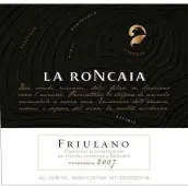 拉龍查亞酒莊弗留利白葡萄酒(La Roncaia Friuli Colli Orientali Friulano, Friuli-Venezia Giulia, Italy)
