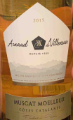 阿尔诺维伦纽夫酒庄麝香甜白葡萄酒(Arnaud de Villeneuve Muscat Moelleux, IGP Cotes Catalanes, France)