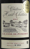 夏丹酒莊榮譽特釀紅葡萄酒(Chateau Haut Chatain Cuvee Prestige, Lalande-de-Pomerol, France)