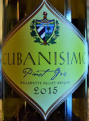 古巴酒莊灰皮諾干白葡萄酒(Cubanisimo Vineyards Pinot Gris, Willamette Valley, USA)