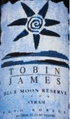 托賓詹姆斯藍月亮珍藏西拉干紅葡萄酒(Tobin James Cellars Blue Moon Reserve Syrah, Paso Robles, USA)