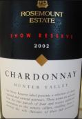 若詩(shī)莊園珍藏霞多麗白葡萄酒(Rosemount Estate Show Reserve Chardonnay, Hunter Valley, Australia)