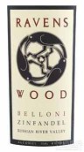 雷文斯伍德木材路貝羅尼莊園仙粉黛干紅葡萄酒(Ravenswood Wood Road Belloni Vineyard Zinfandel, Russian River Valley, USA)