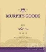 墨菲-古蒂洛城生死戀波爾多混釀干紅葡萄酒(Murphy-Goode All In Claret, Alexander Valley, USA)