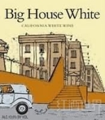 比格屋干白葡萄酒(Big House White, California, USA)