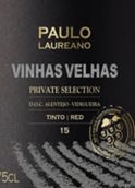 保羅雷利亞諾酒莊老藤私人精選紅葡萄酒(Paulo Laureano Vinhas Velhas Private Selection Tinto, Alentejo, Portugal)