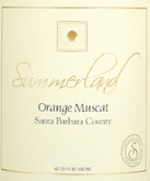 薩默蘭酒莊圣巴巴拉縣橙花麝香白葡萄酒(Summerland Winery Santa Barbara County Orange Muscat, Santa Barbara County, USA)