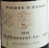 穆里斯酒庄皮埃尔·安贝尔白葡萄酒(Mouriesse Vinum Pierre d'Amber Blanc, Chateauneuf-du-Pape, France)