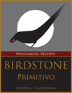 鳥與石釀酒師珍藏普里米蒂沃紅葡萄酒(Birdstone Winery Winemaker's Reserve Primitivo, Madeira, USA)