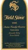 田石酒莊珍藏維歐尼干白葡萄酒(Field Stone Winery Reserve Viognier, Sonoma County, USA)