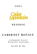 雪松山珍羅亞爾綢藏赤霞珠甜紅葡萄酒(Cedar Mountain Winery Royale Reserve Cabernet Sauvignon, Livermore Valley, USA)