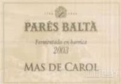 Pares Balta Mas de Carol, Penedes, Spain