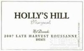 荷里山晚收瑚珊干白葡萄酒(Holly's Hill Vineyards Late Harvest Roussanne, El Dorado, USA)