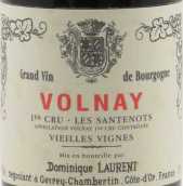 多米尼克洛朗酒莊桑特諾（沃爾奈一級園）老藤紅葡萄酒(Dominique Laurent Les Santenots Vieilles Vignes, Volnay 1er Cru, France)
