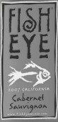 Fish Eye Cabernet Sauvignon, California, USA