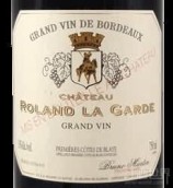 羅蘭嘉德酒莊紅葡萄酒(Chateau Roland La Garde Grand Vin, Premieres Cotes de Blaye, France)