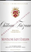 費(fèi)舟酒莊精選老藤干紅葡萄酒(Chateau Faizeau Selection Vieilles Vignes, Montagne-Saint-Emilion, France)