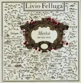 麗斐酒莊梅洛紅葡萄酒(Livio Felluga Merlot Colli Orientali del Friuli, Friuli-Venezia Giulia, Italy)