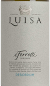 路易莎酒莊法拉帝懷舊精選白葡萄酒(Tenuta Luisa I Ferretti Selezione Desiderium, Friuli-Venezia Giulia, Italy)