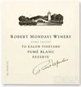 蒙大維喀龍園珍藏白富美干白葡萄酒(Robert Mondavi Winery To Kalon Vineyard Reserve Fume Blanc, Napa Valley, USA)