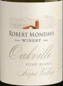 蒙大維酒莊白富美奧克維爾干白葡萄酒(Robert Mondavi Winery Fume Blanc Oakville, Napa Valley, USA)