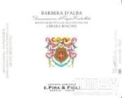 伊皮拉酒莊奇亞拉博奇思巴貝拉干紅葡萄酒(E. Pira & Figli Chiara Boschis Barbera d'Alba, Piedmont, Italy)