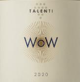 塔倫蒂酒莊WoW白葡萄酒(Talenti WoW, Tuscany, Italy)