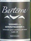 巴特拉洛迪維歐尼-瓊瑤漿混釀干白葡萄酒(Barterra Lodi Viognier-Gewurztraminer, California, USA)